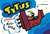 Tytus, Romek i A'Tomek. Księga III. Tytus kosmonautą - zdjęcie