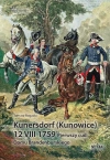 Kunersdorf (Kunowice) 12 VIII 1759. Pierwszy cud Domu Brandenburskiego - zdjęcie