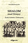 Shalom znad Drwęcy. Żydzi Golubia i Dobrzynia - zdjęcie