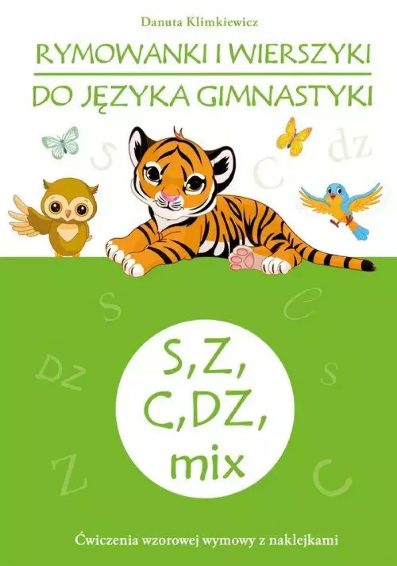 Rymowanki i wierszyki do języka gimnastyki S, Z, C, DZ Rymowanki i wierszyki do języka gimnastyki S, Z, C, DZ