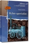 Wybór opowiadań (wydanie z opracowaniem i streszczeniem) - zdjęcie