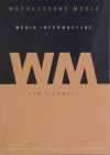 Współczesne media. Media informacyjne. Tom 1 - zdjęcie