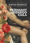 Przemiany ludzkiego ciała. Opowieści o tym, jak się zmieniamy - zdjęcie