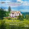 W poszukiwaniu miłości. Audiobook - zdjęcie