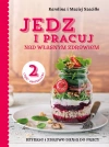 Jedz i pracuj nad własnym zdrowiem. Część 2 - zdjęcie