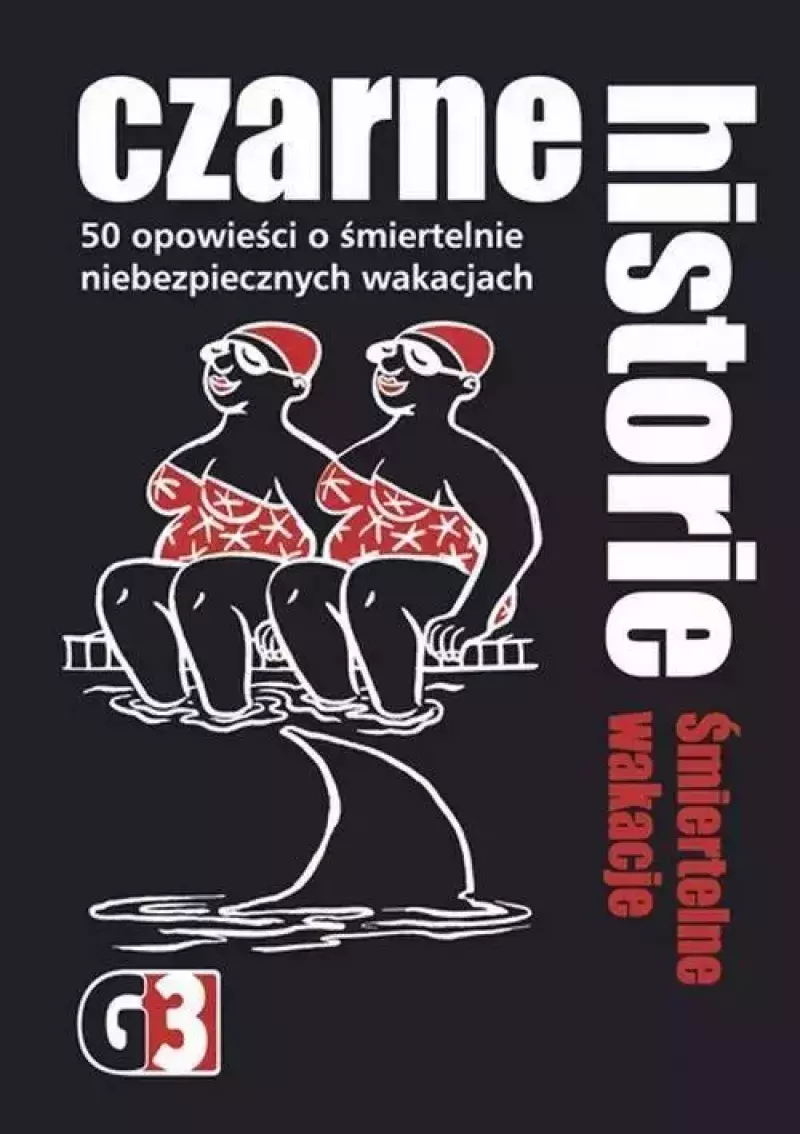 Czarne historie. Śmiertelne wakacje