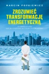 Zrozumieć transformację energetyczną. Od depresji do wizji albo jak wykopywać się z dziury, w której jesteśmy - zdjęcie
