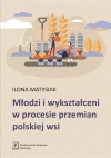 Młodzi i wykształceni w procesie przemian polskiej wsi - zdjęcie
