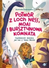 Potwór z Loch Ness, Moai i Bursztynowa Komnata - zdjęcie