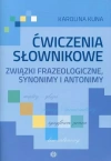 Ćwiczenia słownikowe. Związki frazeologiczne, synonimy i antonimy - zdjęcie