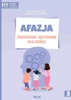 Afazja. Ćwiczenia językowe dla dzieci. Część 3 - zdjęcie