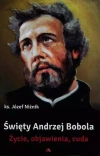 Święty Andrzej Bobola. Życie, objawienia, cuda - zdjęcie