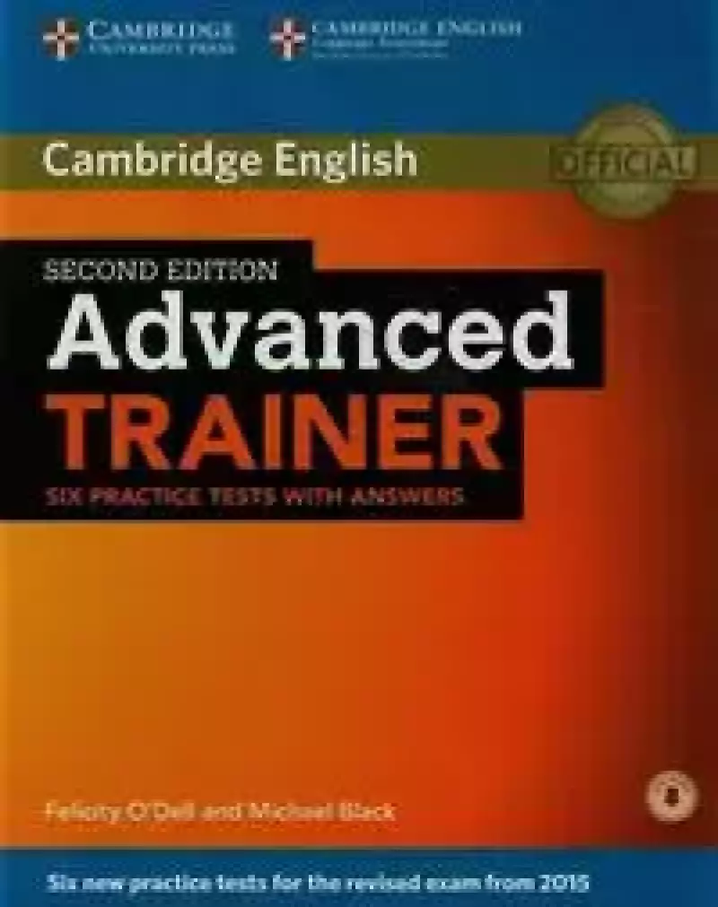 Advanced Trainer Six Practice Tests with Answers Advanced Trainer Six Practice Tests with Answers