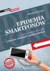 Epidemia smartfonów. Czy jest zagrożeniem dla zdrowia, edukacji i społeczeństwa? - zdjęcie