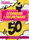 Ćwiczenia z matematyki. Dodawanie i odejmowanie do 50 - zdjęcie