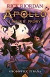 Apollo i boskie próby. Tom 4. Grobowiec tyrana - zdjęcie