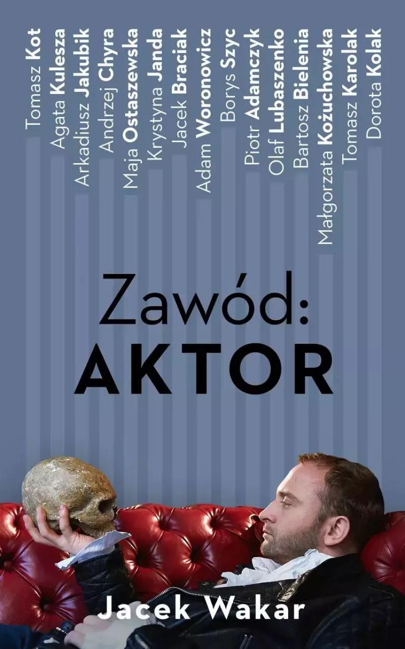 Zawód: aktor Zawód: aktor