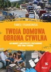 Twoja domowa obrona cywilna. Jak mądrze zabezpieczyć i przygotować swój dom i rodzinę - zdjęcie