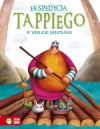 Ekspedycja Tappiego w Wielkie Nieznane - zdjęcie
