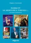 Plebiscyt na sportowca Torunia i... 400 zadań i rozwiązań - zdjęcie