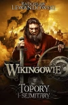 Wikingowie Topory i sejmitary - zdjęcie