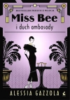 Miss Bee. Miss Bee i duch ambasady - zdjęcie