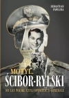 Motyl. Ścibor-Rylski. 101 lat Polski, czyli opowieść o generale - zdjęcie