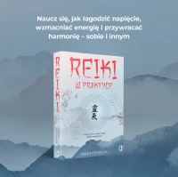 Reiki w praktyce. Uzdrów ciało, umysł i duszę dzięki energii życia, zdjęcie 5
