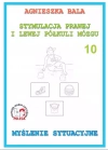 Stymulacja prawej i lewej półkuli. Zeszyt 10. Ćwiczenia - zdjęcie