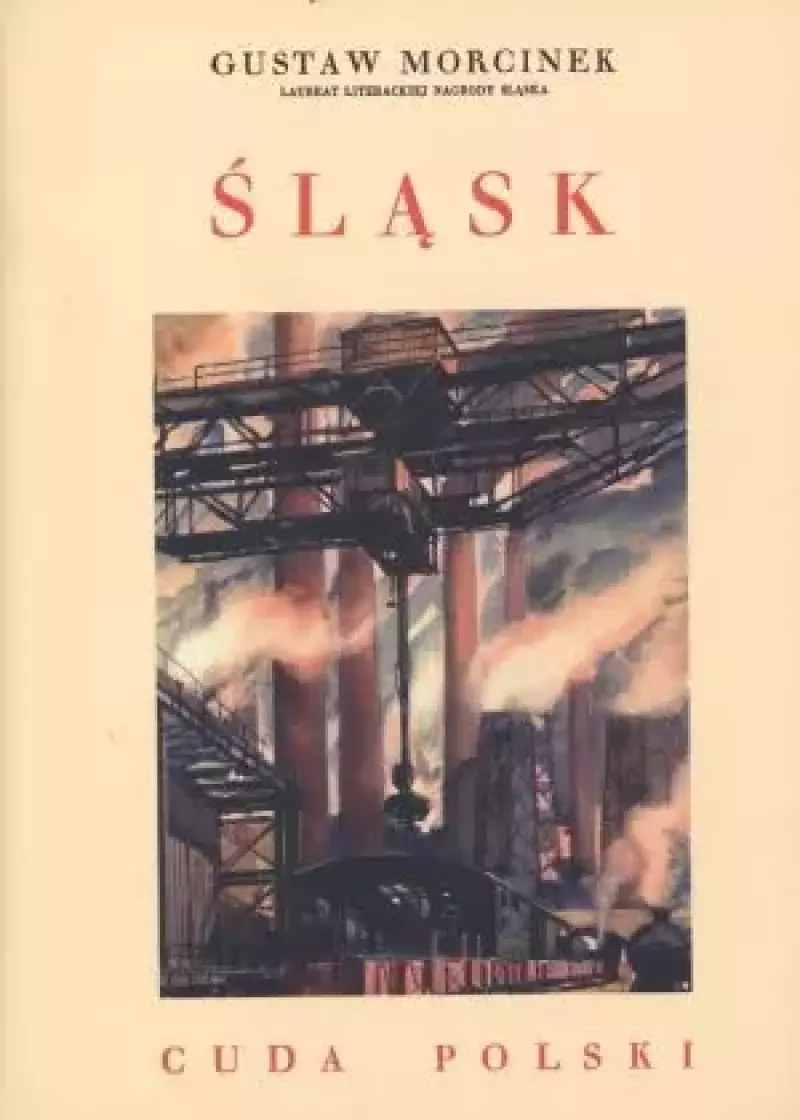 Śląsk. Cuda Polski Śląsk. Cuda Polski