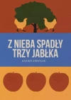 Z nieba spadły trzy jabłka - zdjęcie