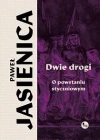 Dwie drogi. O powstaniu styczniowym - zdjęcie