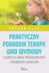 Praktyczny poradnik terapii wad wymowy. U dzieci w wieku przedszkolnym i młodszym szkolnym, wydanie II - zdjęcie