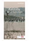 Kaszuby i Bory Tucholskie Travelbook - zdjęcie