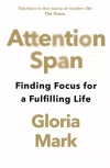 Attention Span: Finding Focus for a Fulfilling Life - zdjęcie