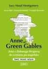 Anne of Green Gables. Ania z Zielonego Wzgórza do czytania po angielsku. Słownik + ćwiczenia + mp3 g - zdjęcie