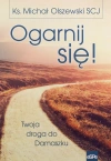 Ogarnij się! Twoja droga do Damaszku - zdjęcie