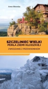 Szczeliniec Wielki. Perła Ziemi Kłodzkiej - zdjęcie