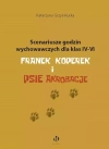 Scenariusze godzin wychowawczych dla klas IV-VI. Franek Koperek i psie akrobacje - zdjęcie