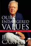 Our Endangered Values. America`s Moral Crisis - zdjęcie