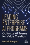 Leading Enterprise AI Programs: Optimize AI Teams for Value Creation - zdjęcie