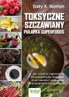 Toksyczne szczawiany - pułapka superfoods. Jak oczyścić organizm ze szczawianów, by złagodzić stany zapalne i zmęczenie oraz poprawić pracę mózgu - zdjęcie
