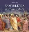 Zamyślenia na Wielki Tydzień - zdjęcie