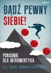 Bądź pewny siebie! Poradnik dla introwertyka - zdjęcie