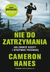 Nie do zatrzymania. Jak zdobyć szczyt i utrzymać przewagę - zdjęcie