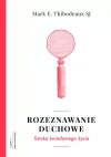 Rozeznawanie duchowe. Sztuka świadomego życia - zdjęcie