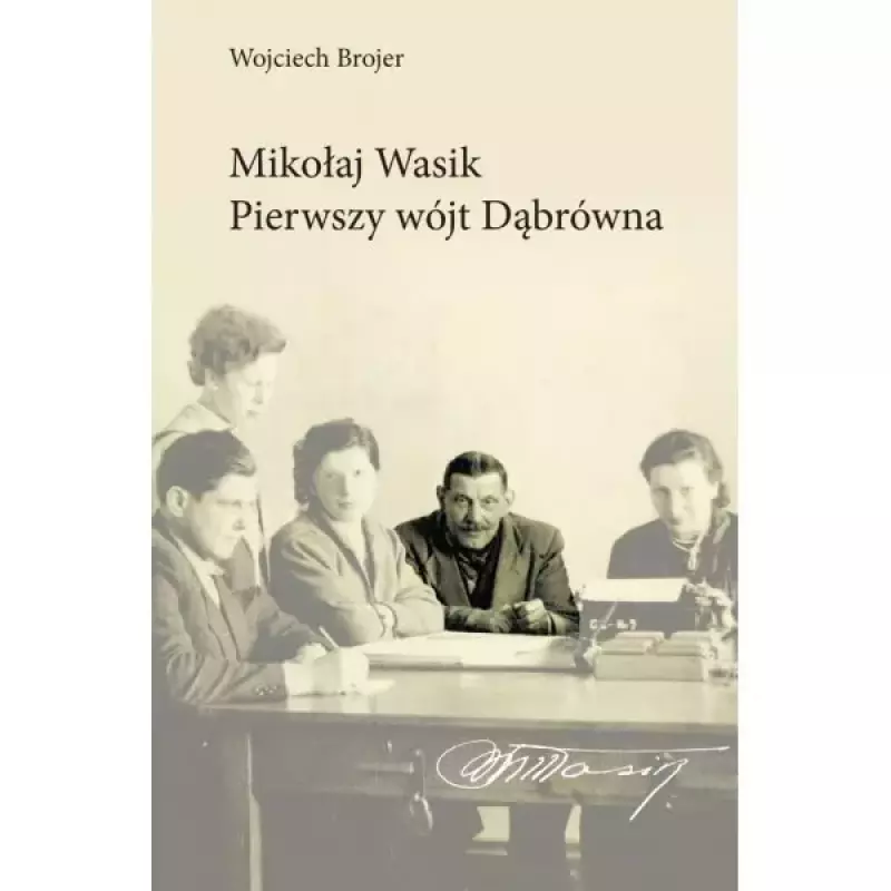 MIKOŁAJ WASIK PIERWSZY WÓJT DĄBRÓWNA