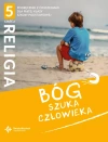 Bóg szuka człowieka. Część 2. Katechizm z ćwiczeniami dla 5 klasy szkoły podstawowej - zdjęcie