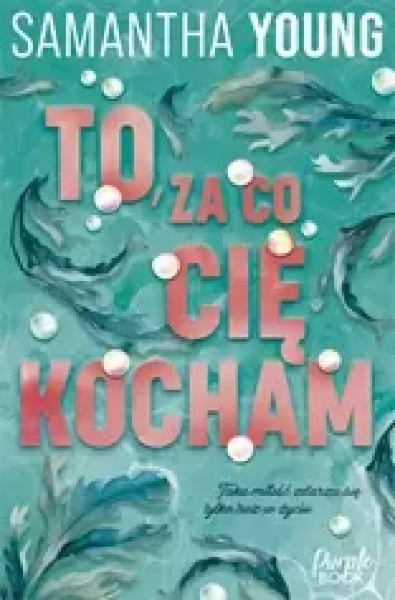 To, za co cię kocham To, za co cię kocham