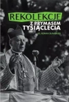 Rekolekcje z Prymasem Tysiąclecia - zdjęcie
